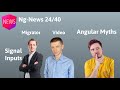 Episode 24/40: Angular Myths, Signal Input Migrator