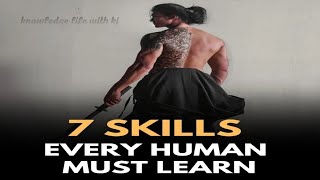 7 Skills Every Human Must Learn || Motivational Quotes