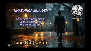 NHẠT NHÒA MƯA ĐÊM - Nhạc và lời Nguyễn Tường, Karaoke tone Nữ (C#m)