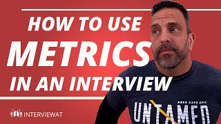 How to Use Data and Metrics in Your Job Interview Regardless of the Question