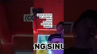 SIGAW NG PUSO,BY: FATHER & SONS,W/LYRICS,(COVER)