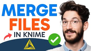 How to MERGE FILES in KNIME (Step by Step)