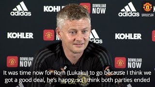 Ole Gunnar Solskjaer - 'It Was Time For Lukaku To Go'