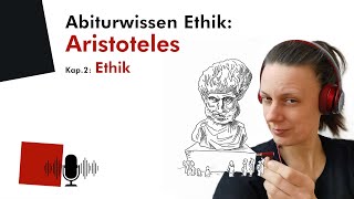 Abiturwissen Ethik: Aristoteles – 2. Ethik (Audio)