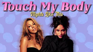 Kehlani & Mariah Carey - Touch My Body x Nights Like This (Mashup)