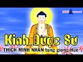 KINH DƯỢC SƯ - [Giọng Huế] Thầy Thích Minh Nhẫn tụng