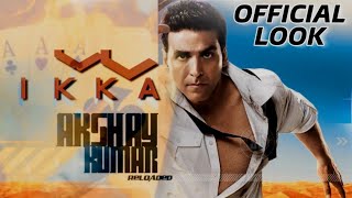 Ikka Official Announcement Akshay Kumar | Ikka First look Akshay kumar upcoming Action movie ikka