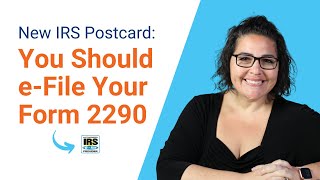 Why The IRS is Recommending e-Filing Your Form 2290