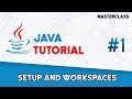 Java Programming: Complete Tutorial - Setup and Workspaces (#1)