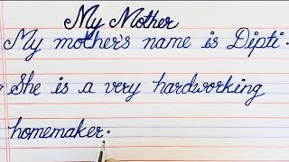 10 lines on My mother in English | Short essay on My mother cursive handwriting Smile please world
