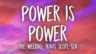 The Weeknd Travis Scott Sza   Power Is Power 1 Hour Music Lyrics