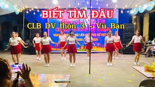 BIết tìm đâu   CLB DV thôn 3 xã Vũ Bản|Giao lưu văn nghệ thôn 2 xã Vũ Bản