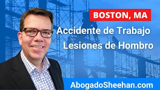 Accidente De Trabajo - Lesiones De Hombro | Abogado De Compensacion De Trabajadores En Boston MA