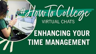 #HowToCollege Virtual Chat - Enhancing Your Time Management