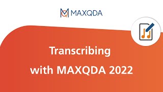 Transcribing with MAXQDA 2022
