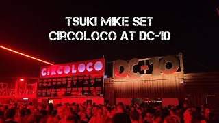 Circoloco at DC-10 Ibiza Monday's Morning - Tsuki Mike House Music Tribute