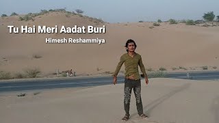 Tu Hai Meri Aadat Buri | Nandlal Bhalwani