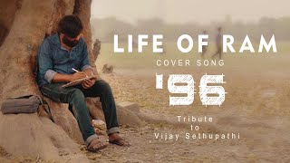The Life Of Ram Cover Song | 96 Movie | Cultural Cookies |Tribute to Vijay Sethupathi
