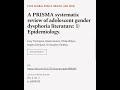 A PRISMA systematic review of adolescent gender dysphoria literature: 1) Epidemiology. | RTCL.TV