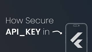 Your Flutter API Keys Are NOT Safe (Here's the Fix)