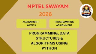NPTEL Programming Data Structure and algorithms using Python ASSIGNMENT 3 ANSWERS | Week 3 JAN 2026