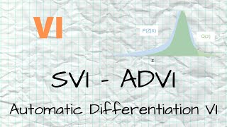 VI - 9.3 - SVI - ADVI - Automatic Differentiation VI