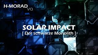 Solar Impact - Der schwarze Monolith (Vinyl Quality By H-MORAD)