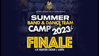 Southern University Summer Band and Dance Team Camp 2023 | Finale Performance