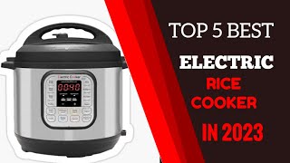 TOP 5 - BEST ELECTRIC RICE COOKER IN 2023💥