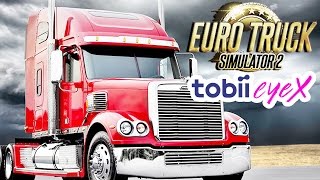 Euro Truck Simulator 2 - (Sponsored) Tobii EyeX Vs Track IR 5