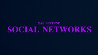 Xae Neptune - SOCIAL NETWORKS [Full Mixtape]