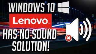 Fix Lenovo Laptop Has No Sound in Windows 10 - [2024]