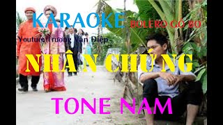 Karaoke Nhân Chứng Tone Nam Gõ Bo | Trương Văn Điệp