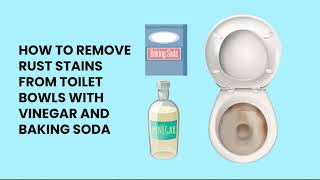 How to remove rust stains from toilet bowls with Vinegar and baking soda