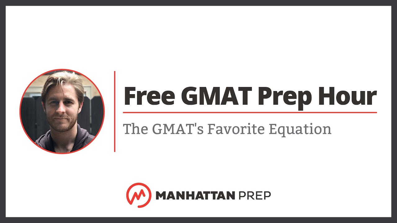 Free GMAT Prep Hour: The GMAT's Favorite Equation - YouTube