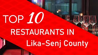 Top 10 best Restaurants in Lika-Senj County, Croatia