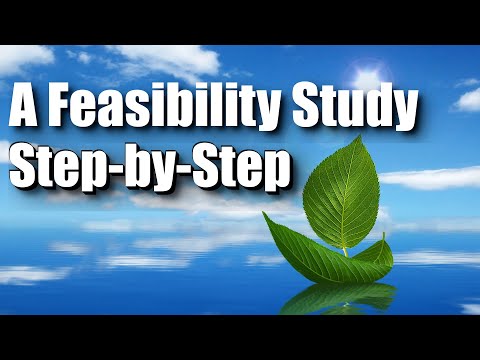 A Feasibility Study - Step by Step A Feasibility Study - Step by Step