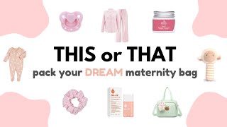 Pack Your DREAM Maternity Bag 🤰🌸 | THIS or THAT Challenge