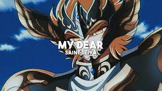 My Dear - Saint Seiya (slowed + reverb)