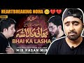 Indian Reacts To Bhai Ka Lasha - Mir Hasan Mir | Muharram Noha 2022 | Indian Boy Reactions
