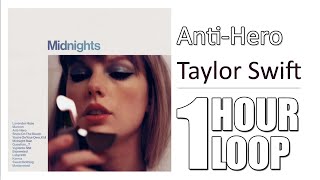 Taylor Swift - Anti-hero - 1 Hour Loop  Koiclips
