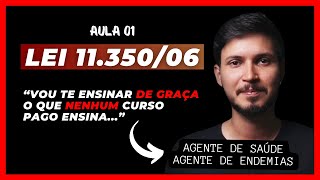 🔴 AULÃO EXCLUSIVO: Lei 11.350/06 PARA AGENTE DE SAÚDE E AGENTE DE ENDEMIAS | Aula 01