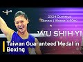 Guaranteed Olympic Medal for Taiwan in Women's Boxing | TaiwanPlus News