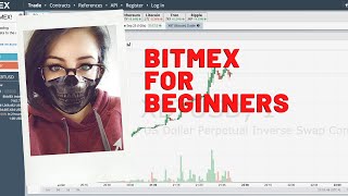 Bitmex for Beginners - A Step By Step Tutorial For Trading Bitcoin