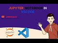 How to Setup Jupyter Notebook in Visual Studio Code | Step-by-Step Tutorial