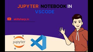 How to Setup Jupyter Notebook in Visual Studio Code | Step-by-Step Tutorial