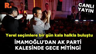 Yerel seçimlere günler kala: İmamoğlu'ndan AK Parti'nin kalesi Sultanbeyli'de gece mitingi #CANLI