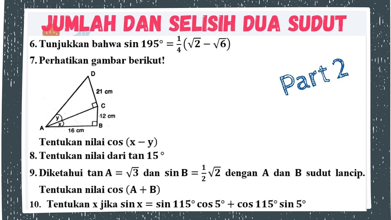 (Part 2) Rumus Jumlah Dan Selisih Dua Sudut Dan Contoh Soal ...