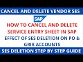 How to Cancel and Delete Service Entry Sheet SES  IN SAP II Step by Step Guide in Easy Way SAP ML81N