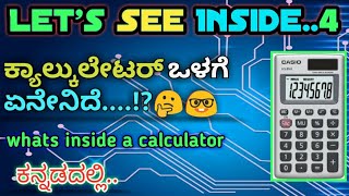 Let's See Inside.4: what's inside a simple calculator and how it work in ||Kannada